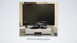 DVD/VHS Viewing Station
 