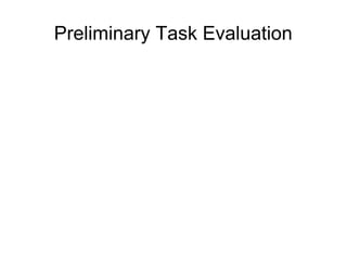 Preliminary Task Evaluation