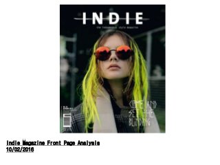 Indie Magazine Front Page Analysis
10/02/2016
 