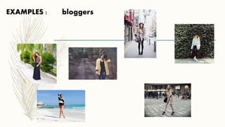 EXAMPLES : bloggers
 