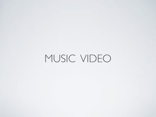MUSIC VIDEO
 