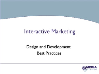 Interactive Marketing   Design and Development  Best Practices 
