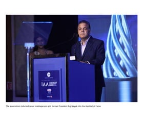 The association inducted senor mediaperson and former President Raj Nayak into the IAA Hall of Fame
 
