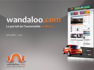 wandaloo.com
L’auto réflexe
Media Kit 2017
 