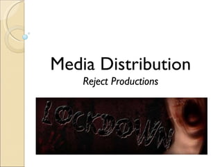Media Distribution Reject Productions 