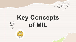 Key Concepts
of MIL
 