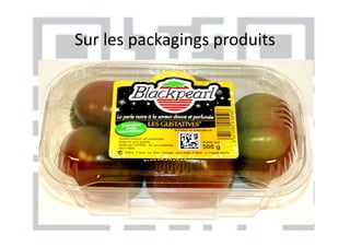 Sur les packagings produits
 