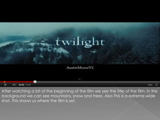 After watching a bit of the beginning of the film we see the title of the film. In the background we can see mountains, snow and trees. Also This is a extreme wide shot. This shows us where the film is set.