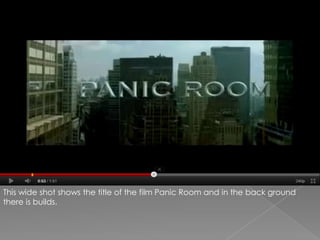 This wide shot shows the title of the film Panic Room and in the back ground there is builds.