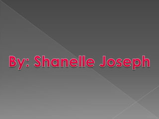 By: Shanelle Joseph
