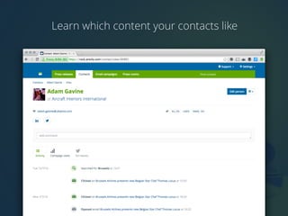 Learn which content your contacts like 
 