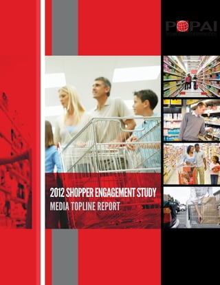 2012 SHOPPER ENGAGEMENT STUDY
MEDIA TOPLINE REPORT
 