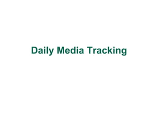 Daily Media Tracking 
