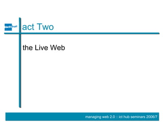 act Two the Live Web 