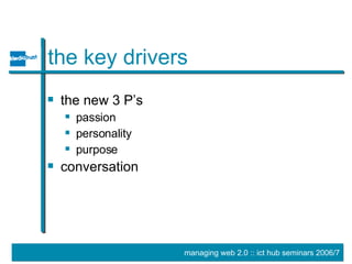 the key drivers the new 3 P’s passion personality purpose conversation 