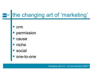 the changing art of ‘marketing’ crm permission cause niche social  one-to-one 