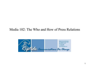 Media 102: The Who and How of Press Relations   
