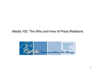 Media 102: The Who and How of Press Relations   
