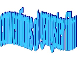 conventions of a gangster film