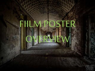 FIILM POSTER
OVERVIEW
 