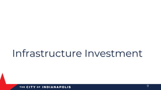 Infrastructure Investment
9
 