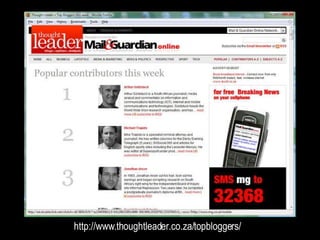 http://www.thoughtleader.co.za/topbloggers/ 