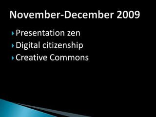 Presentation zenDigital citizenshipCreative CommonsNovember-December 2009 