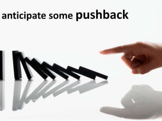 anticipate some pushback