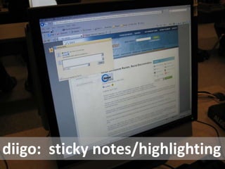 diigo:  sticky notes/highlighting