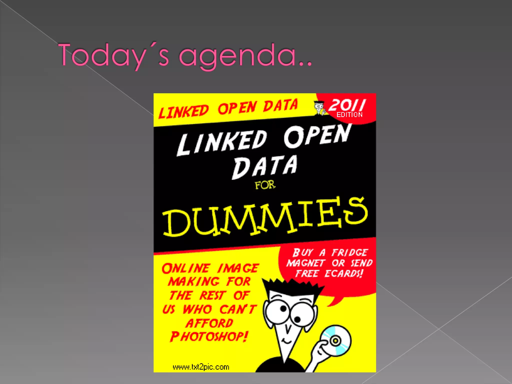 Today´s agenda..