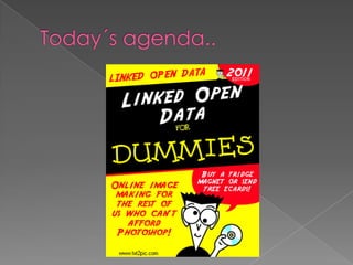 Today´s agenda..