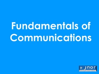 Fundamentals of
Communications
 