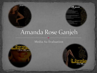 Media A2 Evaluation Amanda Rose Ganjeh 