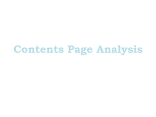 Contents Page Analysis
 