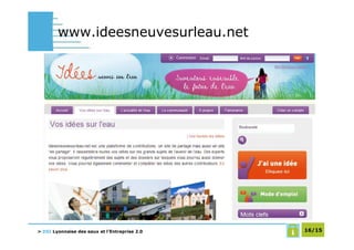 www.ideesneuvesurleau.net




> DSI Lyonnaise des eaux et l’Entreprise 2.0   16/15
 