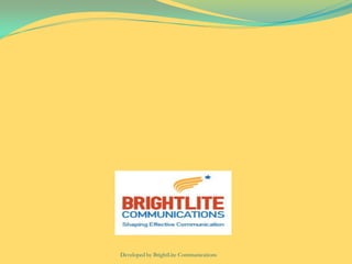 Developed by BrightLite Communications
 