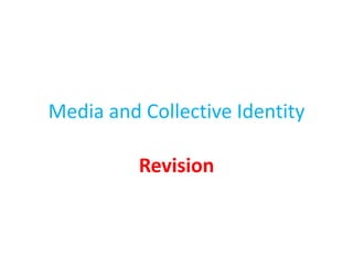 Media and Collective Identity Revision 