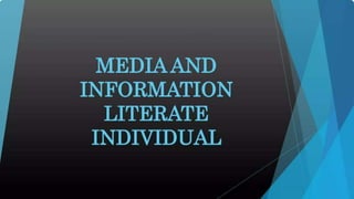 Media and Information Literate Individual.pptx