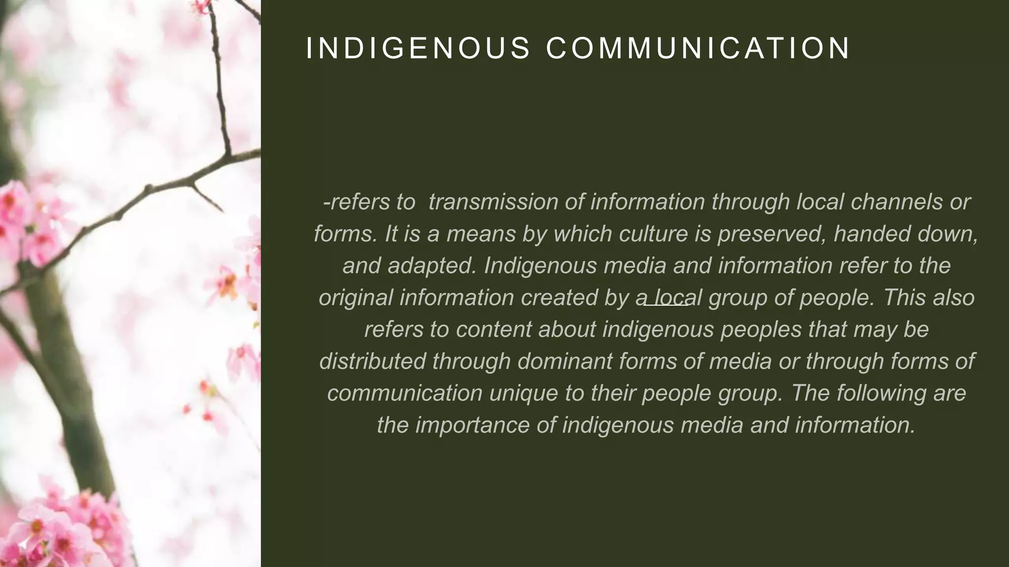INDIGENOUS COMMUNICATION
 