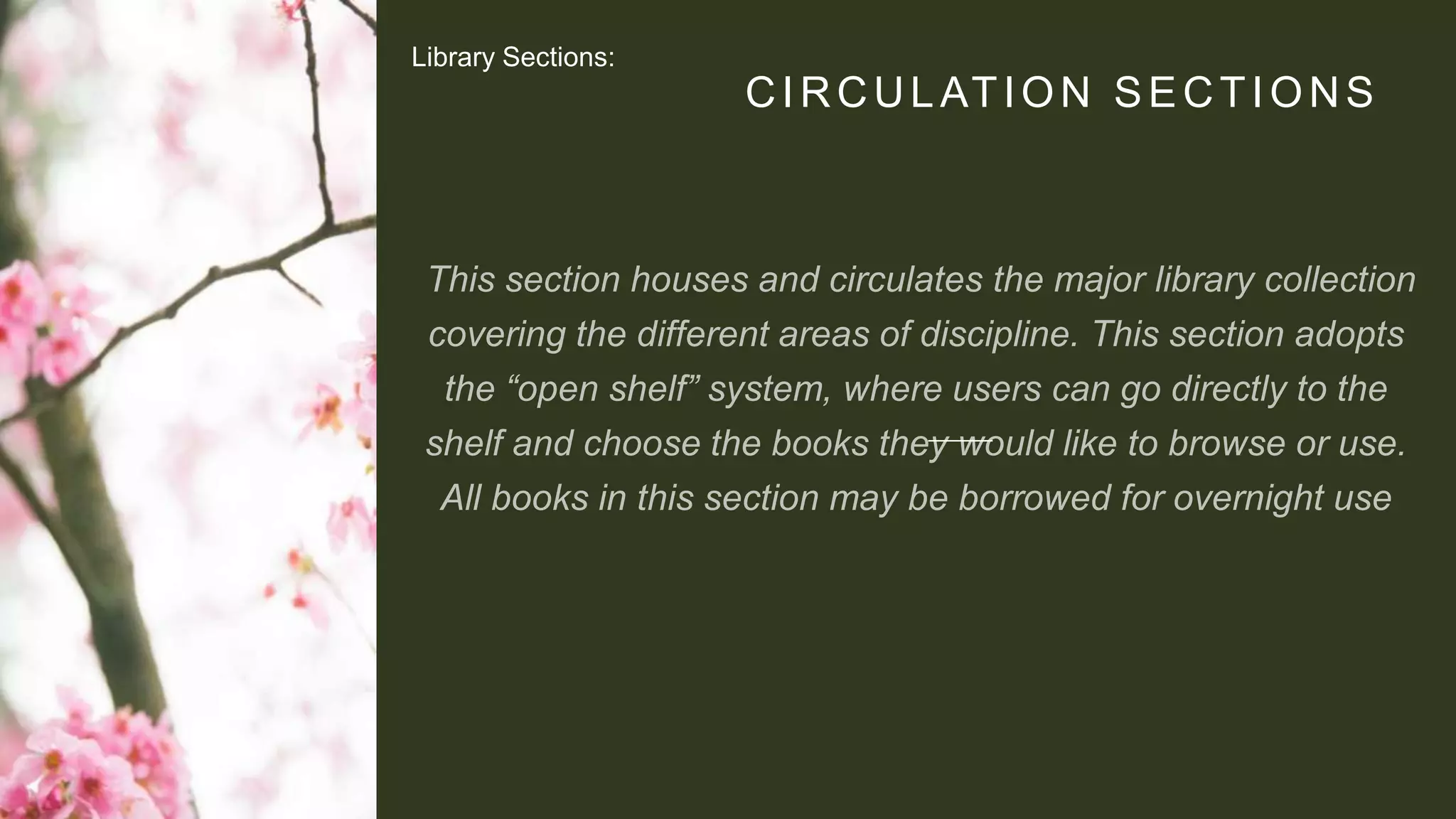 CIRCULATION SECTIONS
Library Sections:
 