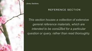 R E F E R E N C E S E C T I O N
Library Sections: