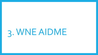 3.WNE AIDME
 