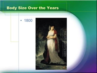 Body Size Over the Years 1800 