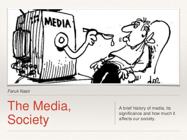 The Media And Its Influence On The