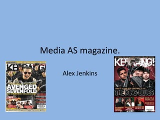 Media as magazine alex jenkins