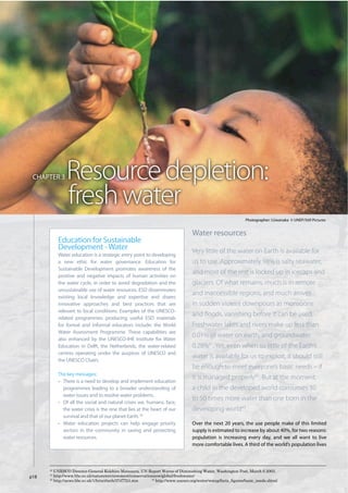 40
   UNESCO Director-General Koïchiro Matsuura, UN Report Warns of Diminishing Water, Washington Post, March 6 2003.
41
   http://www.bbc.co.uk/nature/environment/conservationnow/global/freshwater/
42
   http://news.bbc.co.uk/1/hi/sci/tech/3747724.stm    43
                                                         http://www.unesco.org/water/wwap/facts_ﬁgures/basic_needs.shtml
 