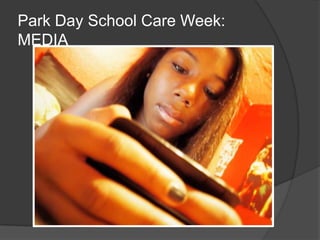 Park Day School Care Week:
MEDIA
 
