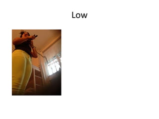 Low
 