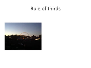 Rule of thirds
 