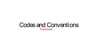 Codesand Conventions
Front Cover
 
